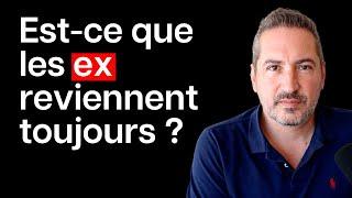 Est-ce que les ex reviennent toujours ? (La vérité)