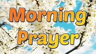 A Powerful Morning Prayer - Morning Prayer after bed - New Day Prayer