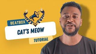 BEATBOX TUTORIAL - Cat's Meow by Efaybee