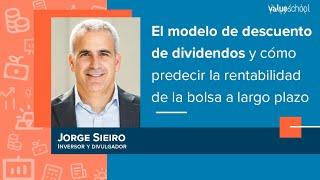 ​​El modelo de descuento de dividendos y cómo predecir la rentabilidad de la bolsa a largo plazo