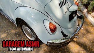 GARAGEM ASMR #08 | Fusca Automático