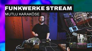 Mutlu Karaköse - Berliner Funkwerke Vol. 8 Spezial - Techno #liveperformance #modularsynth