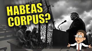 What is Habeas Corpus? And Why Does Trump Want to Suspend It?