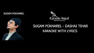 Dashain Tihar - Sugam Pokharel (KARAOKE WITH LYRICS) | Karaoke Nepal