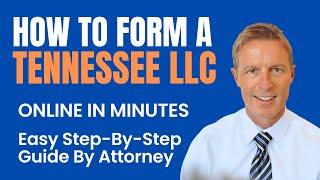 Tennessee LLC: How to Start an LLC in Tennessee in 2025 (Step by Step Guide)