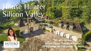 House Hunter Silicon Valley $16Million Mansion Tour - Luxury Los Gatos | Lynne MacFarlane, Realtor