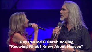 Guy Penrod & Sarah Darling - Knowing What I Know About Heaven