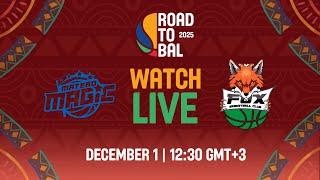 LIVE - Matero Magic v Fox Basketball Club | Africa Champions Clubs ROAD TO B.A.L. 2025