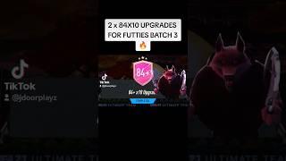 2 x 84X10 UPGRADES FOR FUTTIES BATCH 3#shorts #fifa #fifa23 #fyp #memes #sbc #short #packs #fut