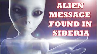 WOW! Scientist Find An Alien Message HIDDEN In Siberia?