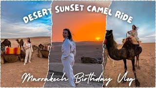 Marrakech Desert Sunset Camel Ride | Birthday Vlog