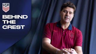 Behind The Crest | Mauricio Pochettino is Announced as USMNT Head Coach