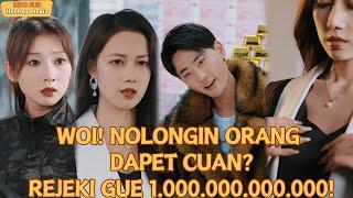 【Indo Sub】WOI! NOLONGIN ORANG DAPET CUAN? REJEKI GUE 1.000.000.000.000! #minidrama #drama