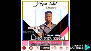 Oza na Nini (AMAPIANO) by 10J  kat pr9 (Audio officiel)