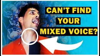 Struggling to "Find" Your Mixed Voice?  Watch This Video.