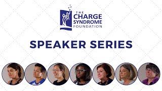 CHARGE Syndrome Speaker Series