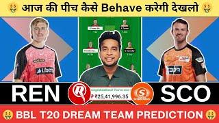 REN vs SCO Dream11 Team|Melbourne Red vs Perth Dream11|REN vs SCO Dream11 Today Match Prediction