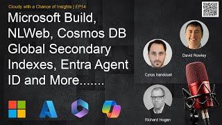 Microsoft Build, NLWeb, Cosmos DB Global Secondary Indexes, and Microsoft Entra Agent ID | EP14