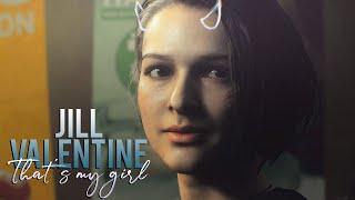 Jill Valentine || That's My Girl || GMV