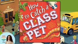  How to Catch a Class Pet - Back to School Read Aloud Story for Kids