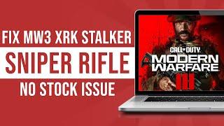 How To Fix MW3 XRK Stalker Sniper Rifle No Stock Issue (Tutorial)