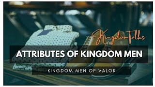 Kingdom Men of Valor - Attributes Of Kingdom Men