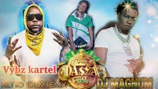 #vybzkartel vs @djmagnummusic remix by #dazawhatsappradio...#kettodrum