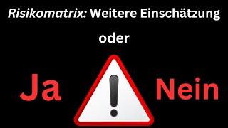 Risikomatrix der SIS: Muss bei erkanntem Risiko eine weitere Einschätzung erfolgen?