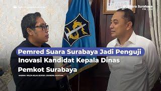 Pemred Suara Surabaya Jadi Penguji Inovasi Kandidat Kepala Dinas Pemkot Surabaya