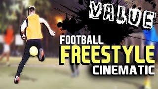 valueHD -  FREESTYLE FOOTBALL ( Cinematic Video Official )