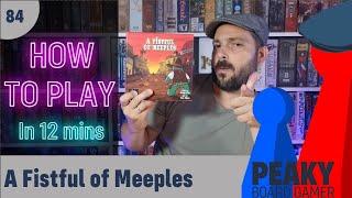 How to play A Fistful of Meeples board game - Full teach - Peaky Boardgamer