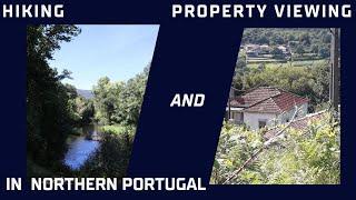 Hiking and Property Viewing in Northern Portugal (Paredes de Coura)