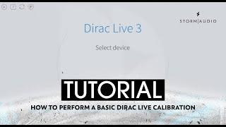 StormAudio - How to perform a basic Dirac Live calibration