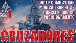 CRUZADORES no world of warships #1, dicas para iniciantes!!! 