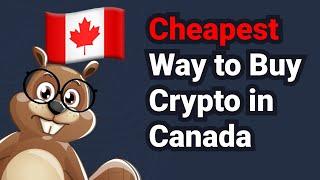 Cheapest Way to Buy Crypto in Canada (Not what you think!)