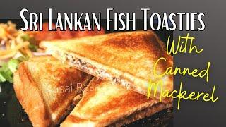 SRI LANKAN FISH TOASTIES RECIPE | CANNED MACKEREL | #aasairasai #srilankanfood #srilankanrecipes