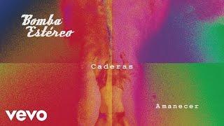 Bomba Estéreo - Caderas (Cover Audio)