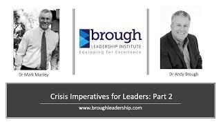 Crisis Imperatives for Leaders Part 2 (Andy Brough/Mark Manley)