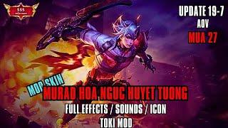 [ Mùa 27 ] Mod Skin Murad Hỏa Ngục Huyết Tướng Full Hiệu Ứng Âm Thanh Chiêu Thức Mới Nhất | ToKi Mod