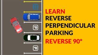 Reverse Perpendicular Parking | Learn Reverse 90 degree parking