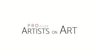 PROfiles: Artists on Art