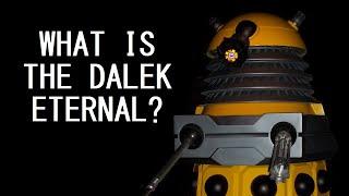 Explaining the updated lore of the Eternal Dalek