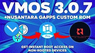 VMOS Pro Root v3.0.7 | Nusantara GApps Edition Custom ROM