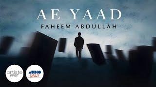 Ae Yaad (Lyrical Video) by Faheem Abdullah @theimaginarypoet  | Artiste First #stageomusic