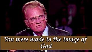 Billy Graham - "You were made for God" || The Meaning that Explains the Image of God