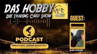 Endlich mal wieder Eishockey | Das Hobby - Der Trading Card Podcast #153 | Guest: Playercards​