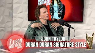 JOHN TAYLOR of DURAN DURAN - Duran Duran Signature Style - The Allison Hagendorf Show