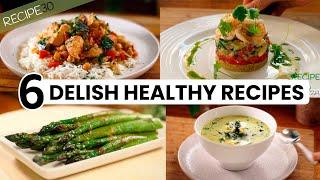 6 Healthy and Super Delicious Recipes