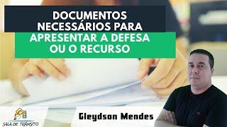 Documentos necessários para apresentar a defesa ou o recurso