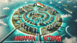 THE BIGGEST PROJECT OF INDIA |  Andaman & Nicobar Island